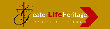 Greater Life Heritage Apostolic Church